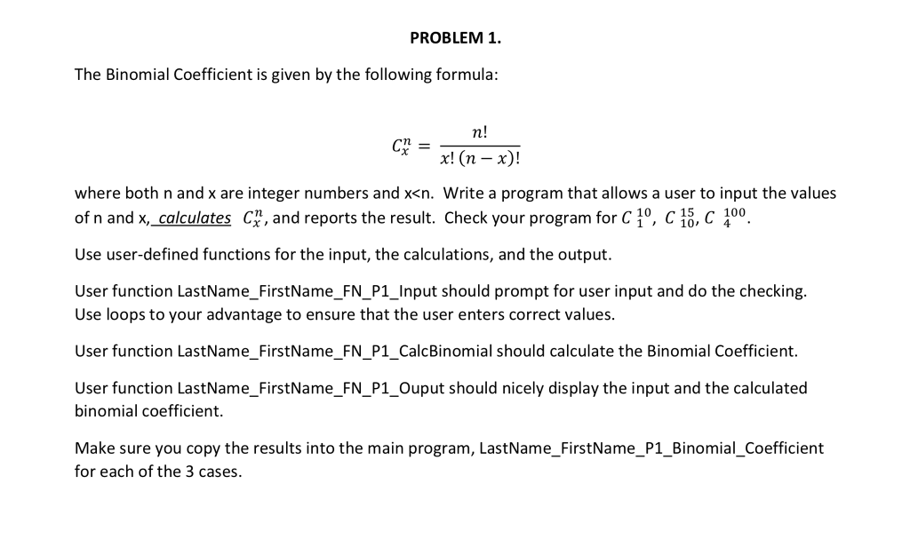 Solve using MatLab PROBLEM 1 The Binomial Coefficient is given by the