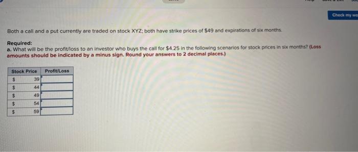  Both a call and a put currently are traded on stock