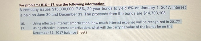  For problems #16 - 17, use the following information: A company