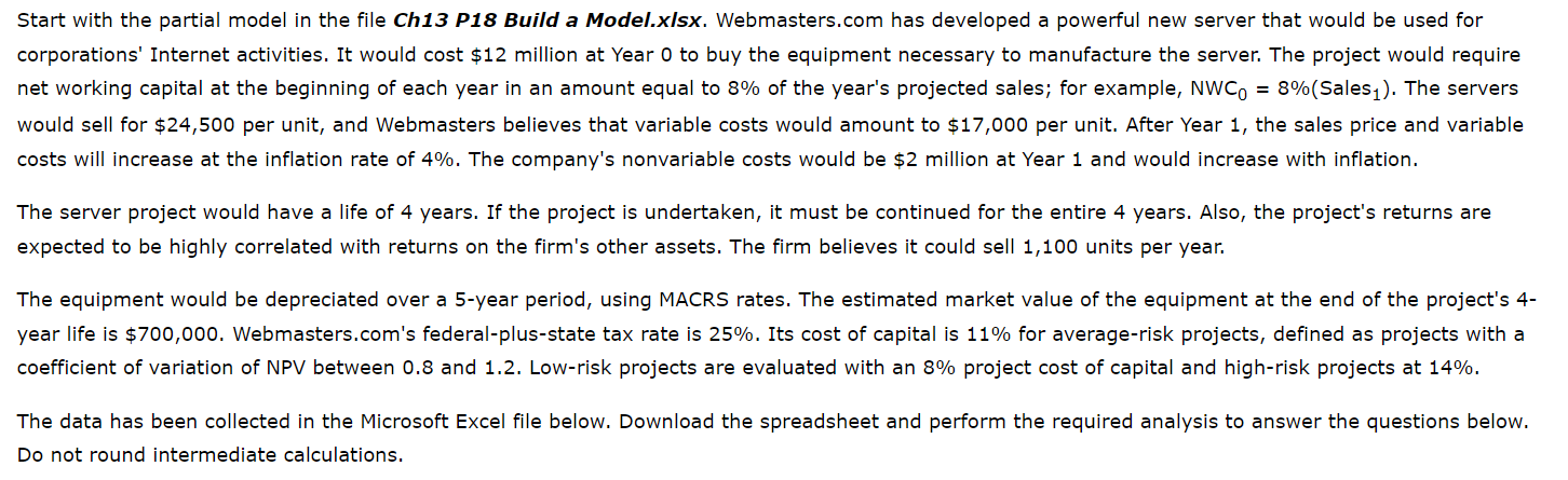Start with the partial model in the file Ch13 P18 Build