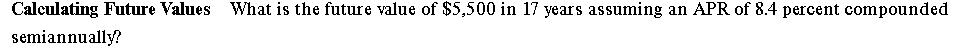  Calculating Future Values What is the future value of $5,500 in