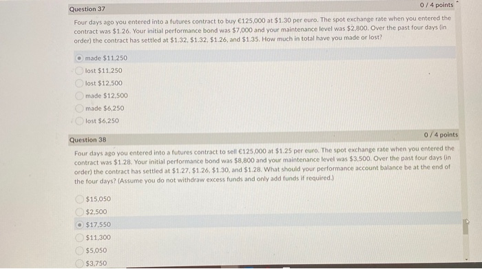 need help please Question 37 0 / 4 points Four days ago