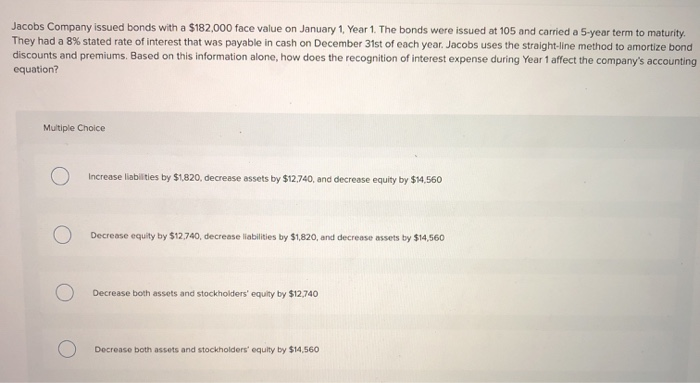  Jacobs Company issued bonds with a $182,000 face value on January