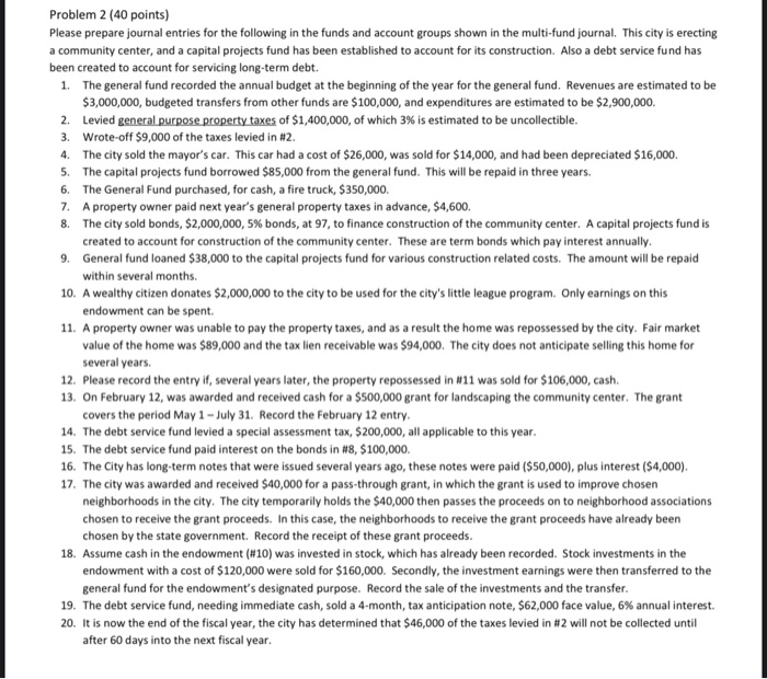  Problem 2 (40 points) Please prepare journal entries for the following