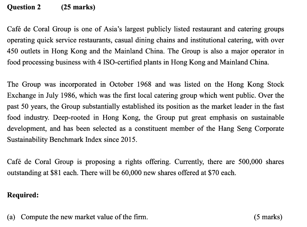 Question 2 (25 marks) Caf de Coral Group is one of