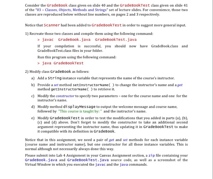  Consider the GradeBook class given on slide 40 and the GradeBookTest