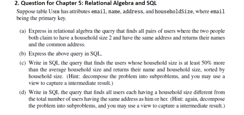  2. Question for Chapter 5: Relational Algebra and SQL Suppose table