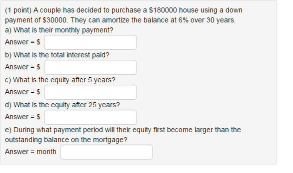  A couple has decided to purchase a $180000 house using a