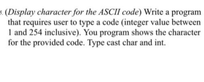java language (Display character for the ASCII code) Write a program that