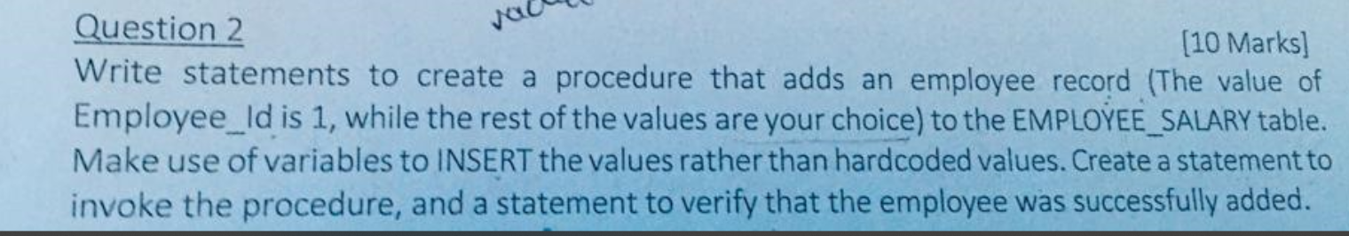  Question 2 [10 Marks] Write statements to create a procedure that