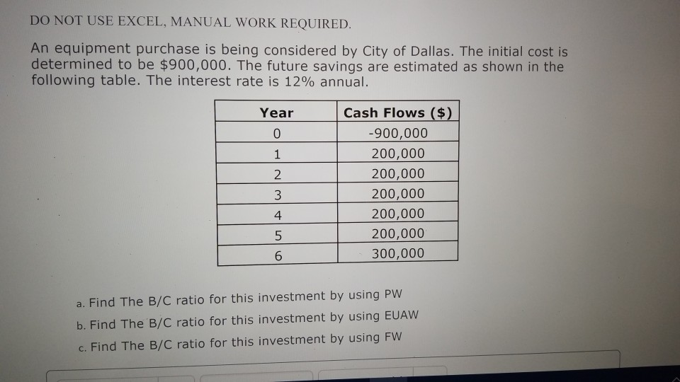  DO NOT USE EXCEL, MANUAL WORK REQUIRED. An equipment purchase is