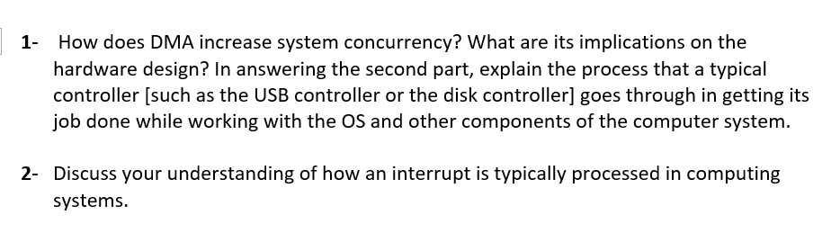 1- How does DMA increase system concurrency? What are its implications