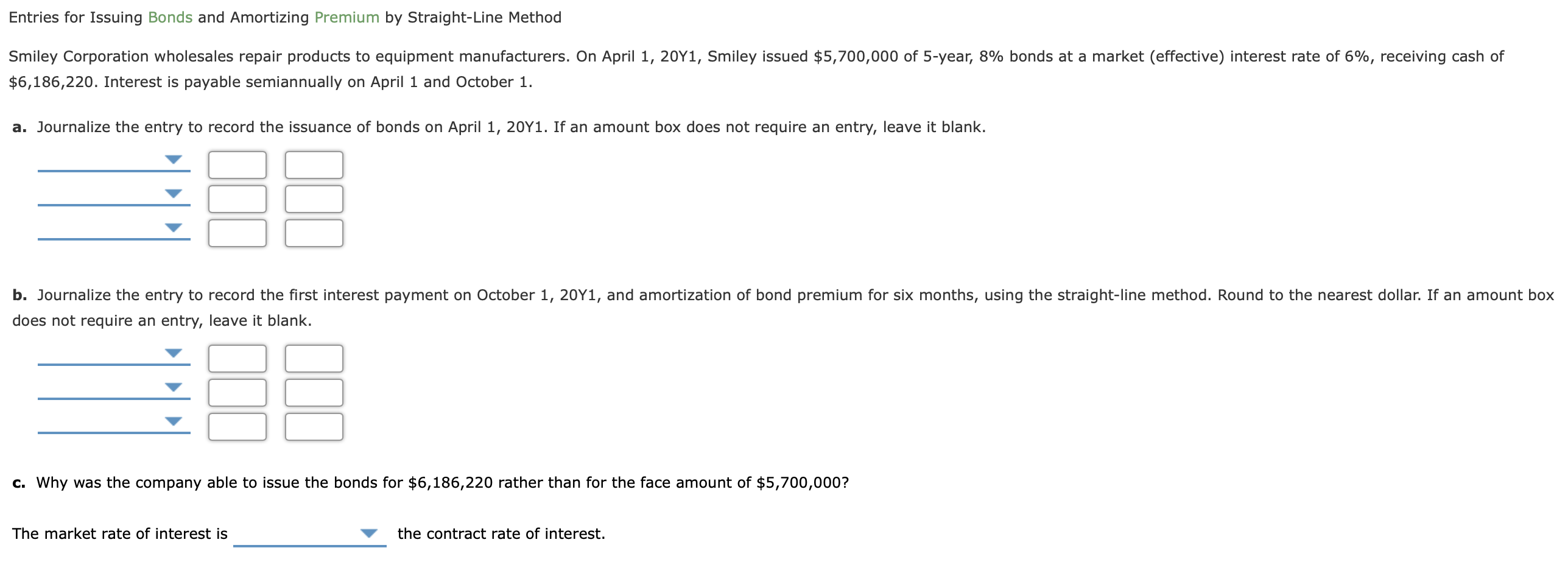  Entries for Issuing Bonds and Amortizing Premium by Straight-Line Method Smiley