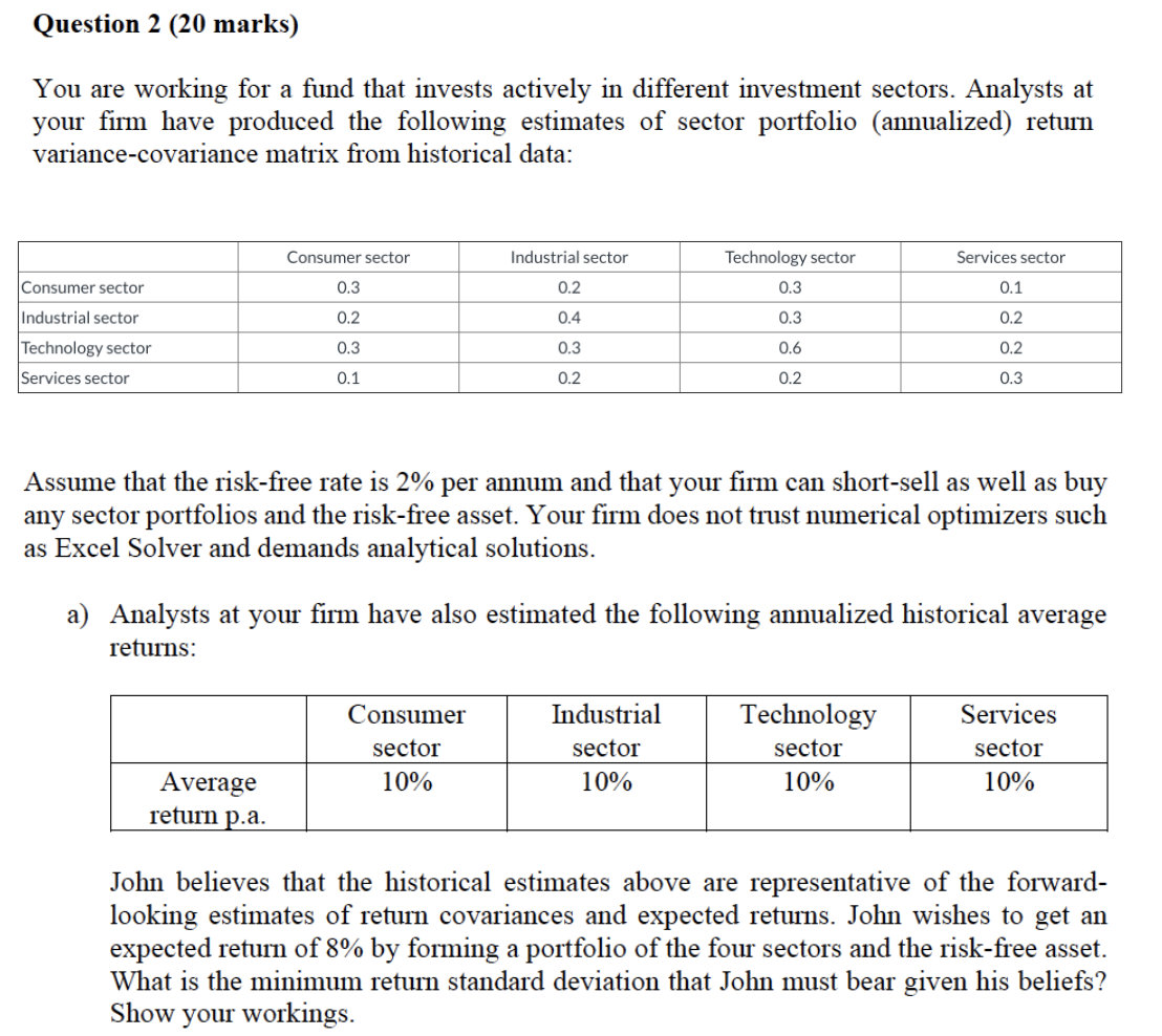 Question 2 (20 marks) You are working for a fund that