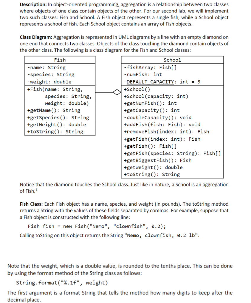  Description: In object-oriented programming, aggregation is a relationship between two classes