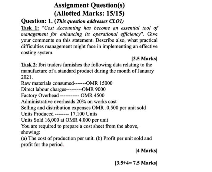  Assignment Question(s) (Allotted Marks: 15/15) Question: 1. (This question addresses CLOI)