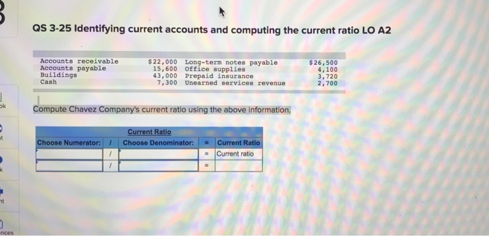  Qs 3-25 Identifying current accounts and computing the current ratio LO