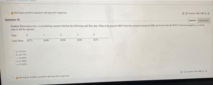  Moving to another question will save this response Question 15 of