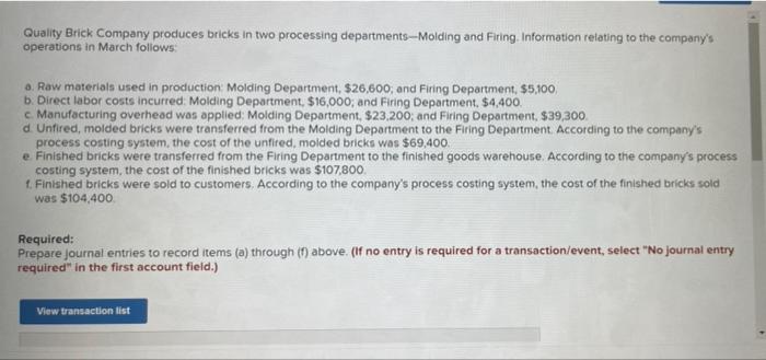 complete organized clear answer plese, do the 6 requirements Quality Brick Company