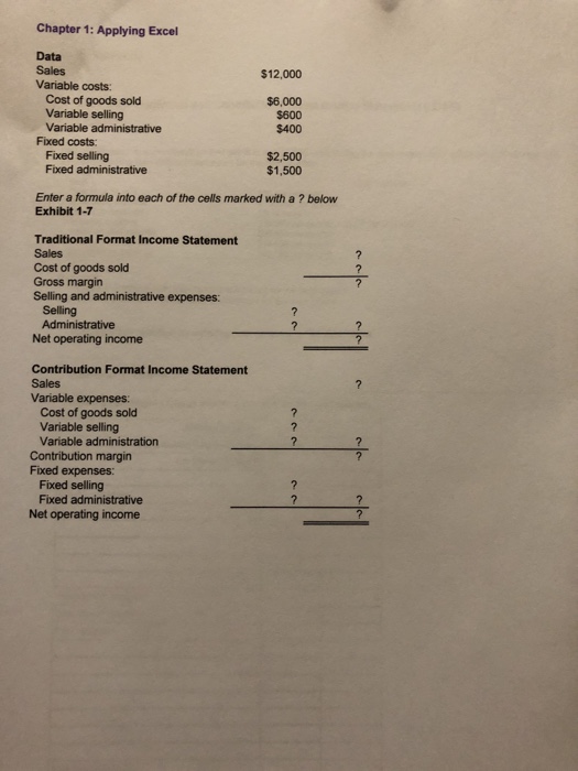  Chapter 1: Applying Excel Data Sales Variable costs: $12,000 Cost of