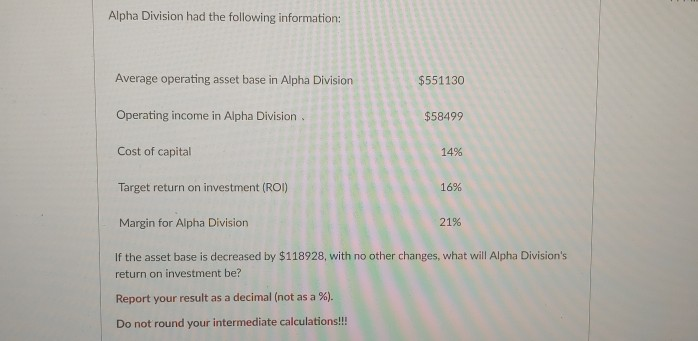 Alpha Division had the following information: Average operating asset base in