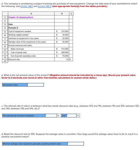  These are the two tables required to answer 2. 2. The