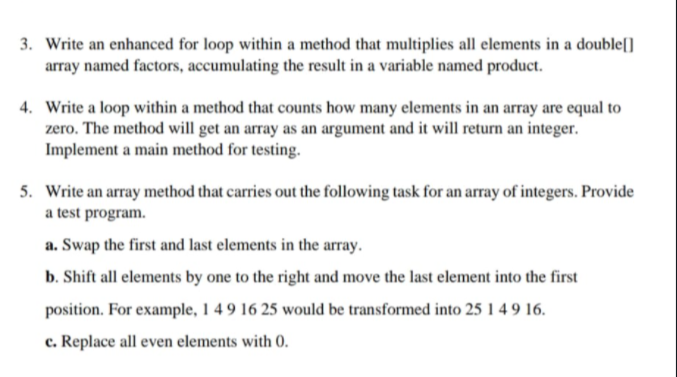  3. Write an enhanced for loop within a method that multiplies