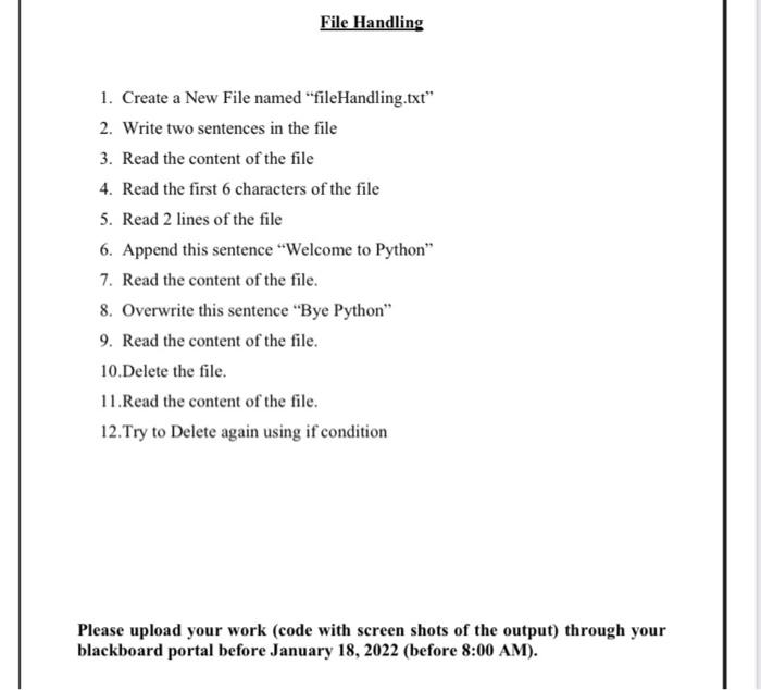 Python 1. Create a New File named "fileHandling.txt" 2. Write two sentences