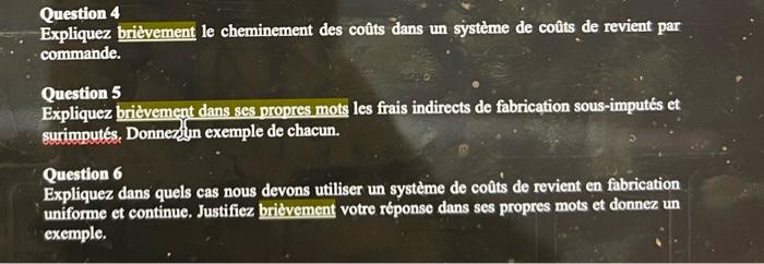 please i am seeking some help with these Question 4 Expliquez bridvement