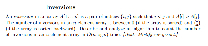  Inversions An inversion in an array A[1n] is a pair of