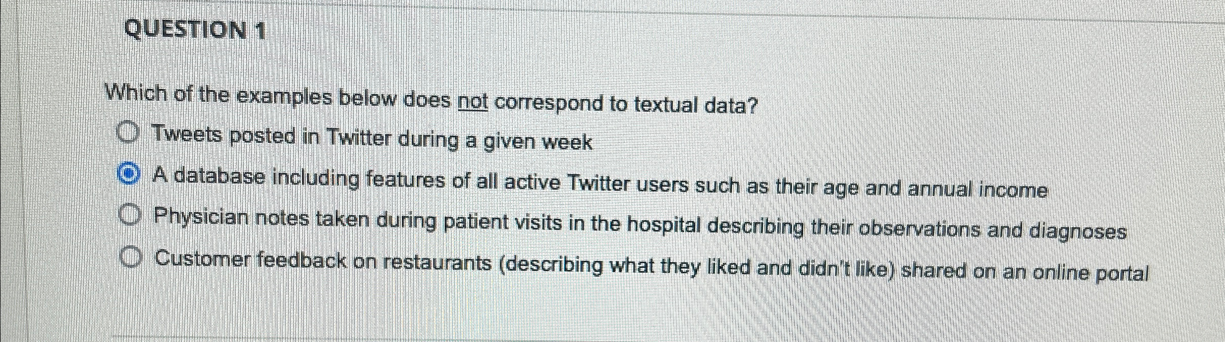  QUESTION 1 Which of the examples below does not correspond to