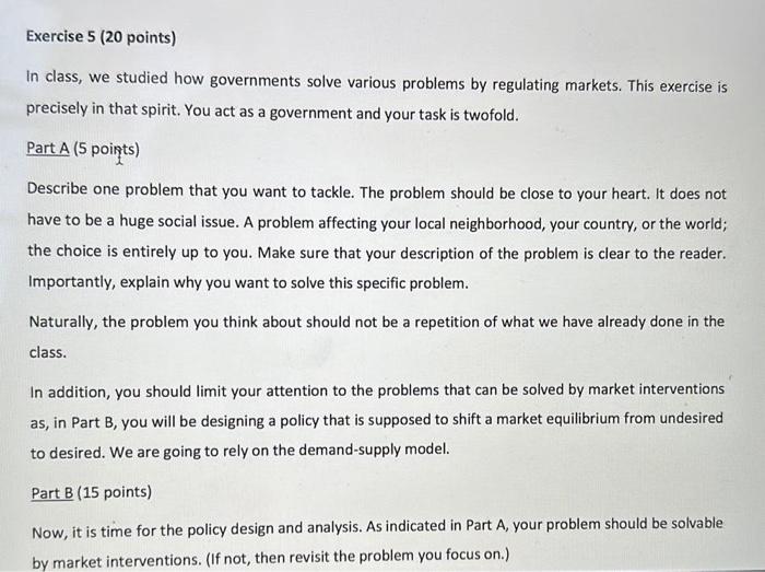  In class, we studied how governments solve various problems by regulating