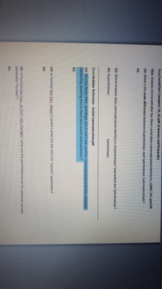  Hint: Arduino microcontroller has three serial data communication interfaces, UART, 12Cand