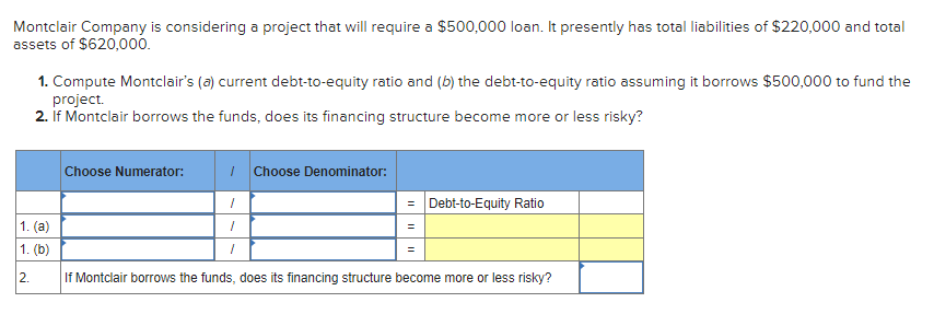  Montclair Company is considering a project that will require a $500,000
