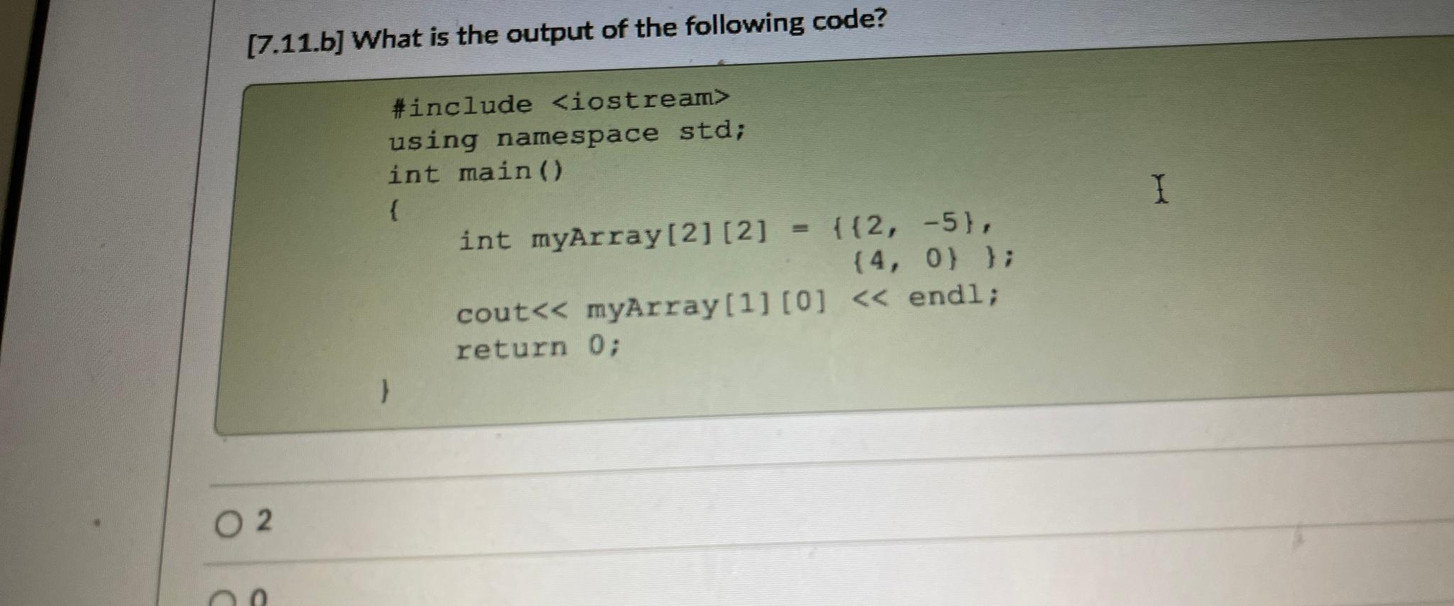 [7.11.b] What is the output of the following code? #include {4,0}