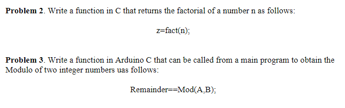 Problem 2. Write a function in C that returns the factorial