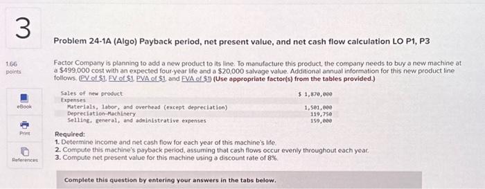  3. Compute net present value for this machine using a discount