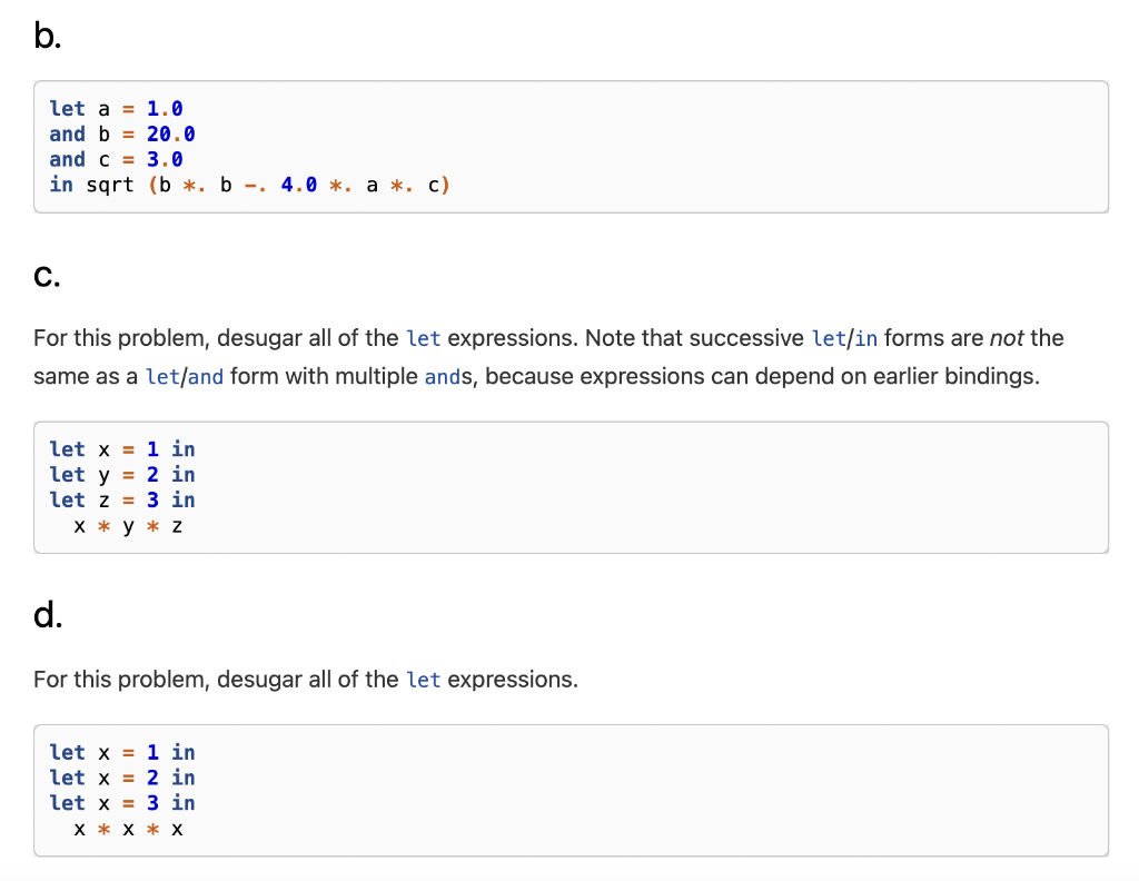 let expressions to the equivalent fun expressions applied to arguments. You do