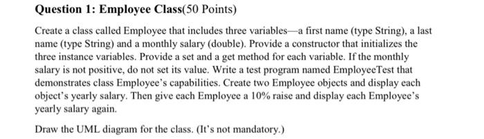 write a java code programing Question 1: Employee Class(50 Points) Create a