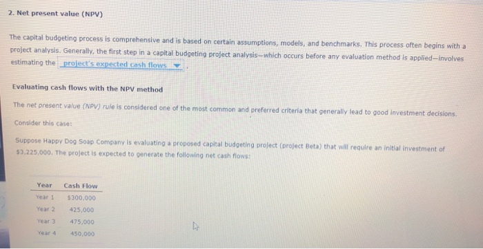  please help. 2. Net present value (NPV) The capital budgeting process
