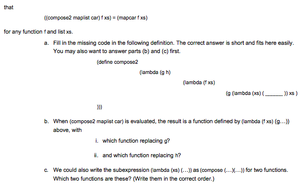 a line is a comment. (define compose (lambda (f g) (lambda (x)