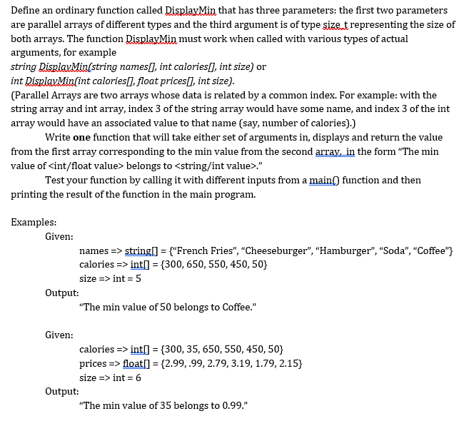  Define an ordinary function called DisplayMin that has three parameters: the