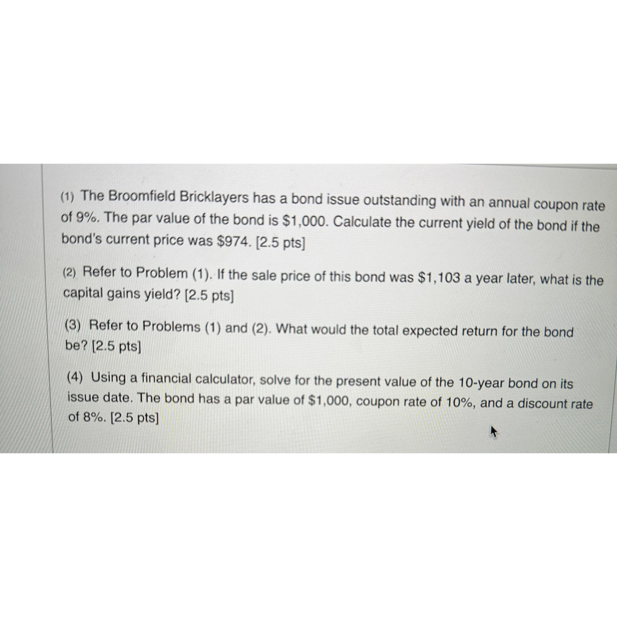  (1) The Broomfield Bricklayers has a bond issue outstanding with an