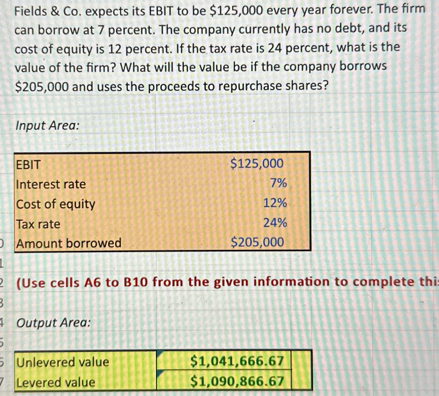  Fields & Co. expects its EBIT to be $125,000 every year