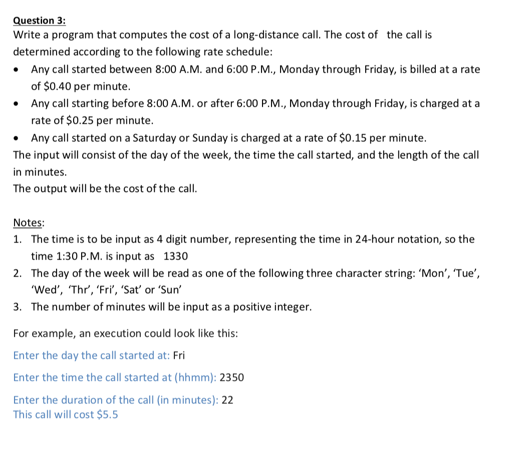  Question 3: Write a program that computes the cost of a