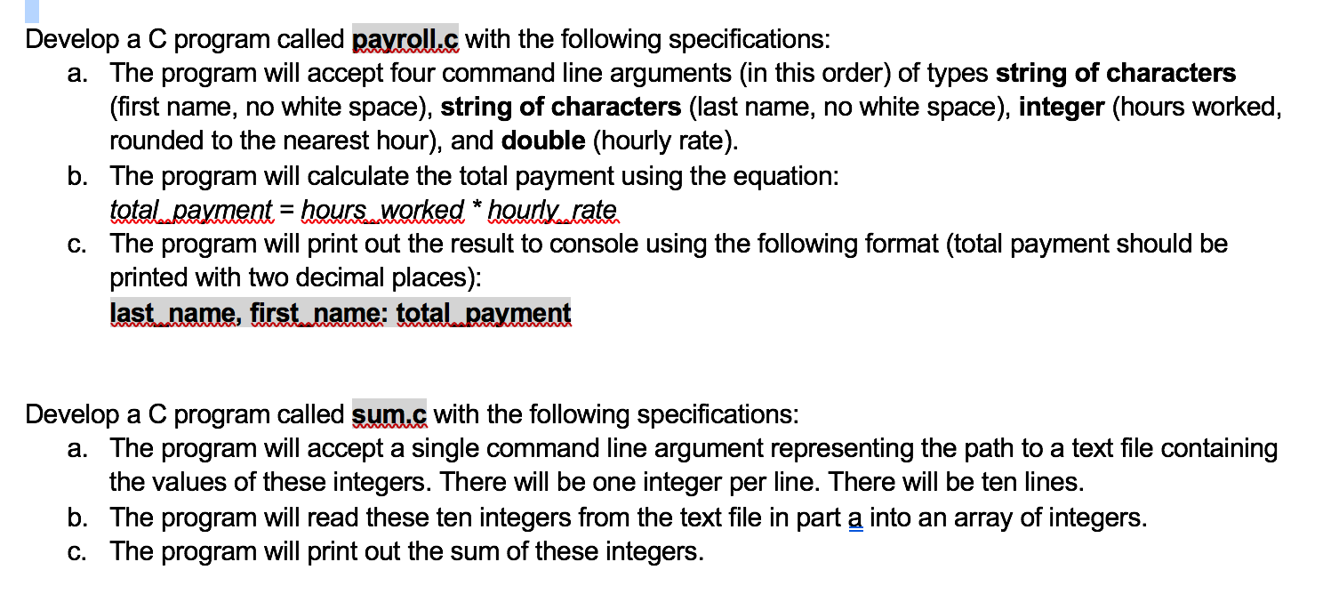 Develop a C program called payroll.g with the following specifications: a.
