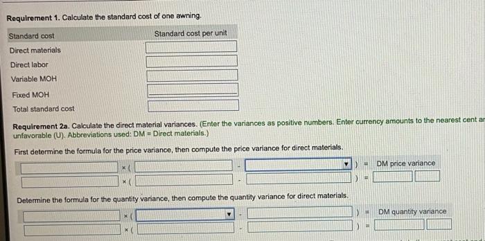 Actual quantity purchased Actual quantity used Standard hours allowed Standard price Standard