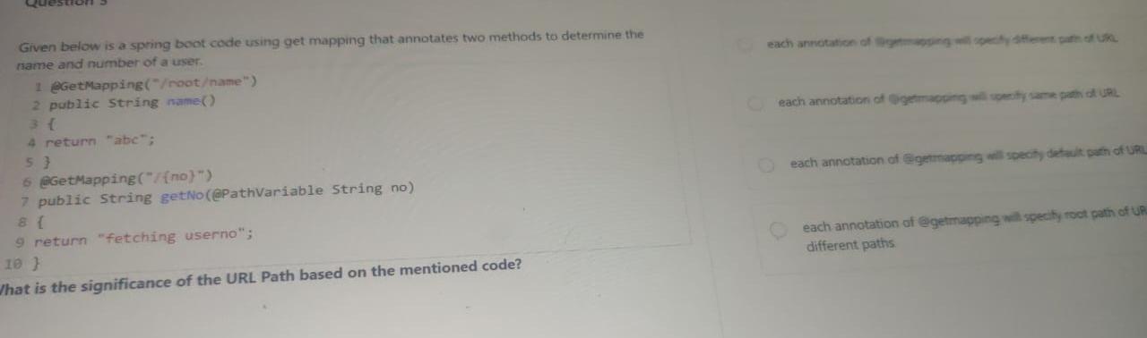  Given below is a spring boot code using get mapping that