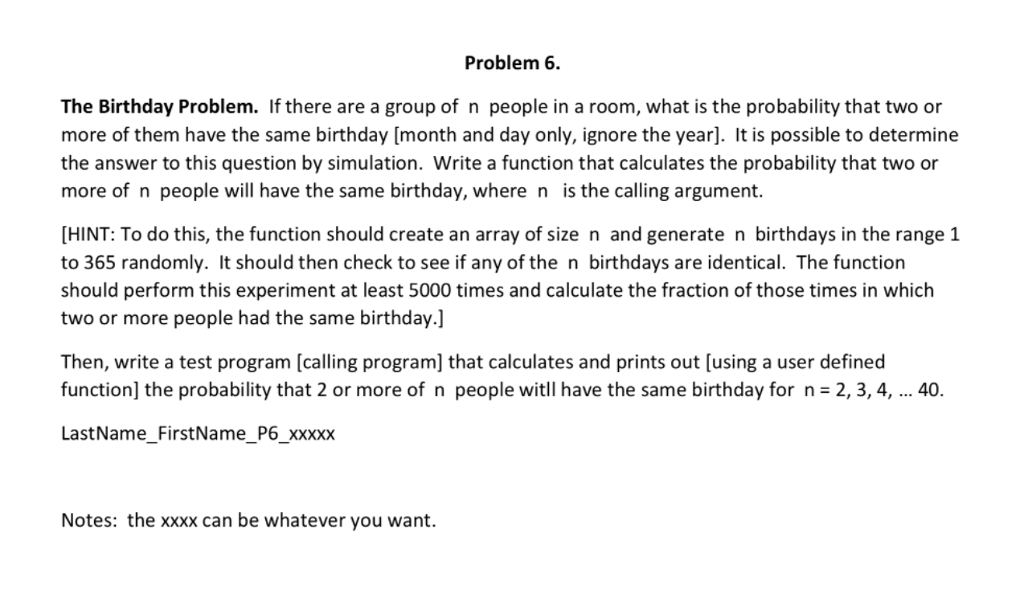 Solve using MatLab Problem 6. The Birthday Problem. If there are a