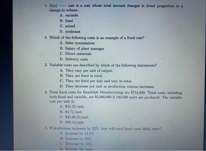 the statement is wrong. A. Total fixed costs do not change in